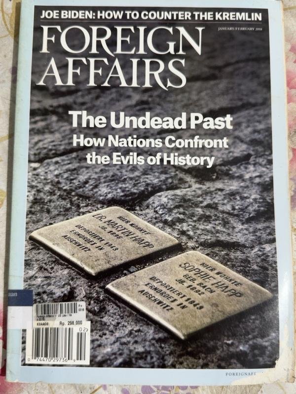 Foreign Affairs — The Undead Past: How Nations Confront the Evils of History (January/February 2018)