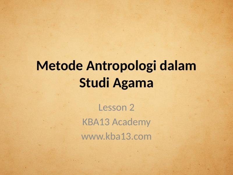 Metode Antropologi dalam Studi Agama