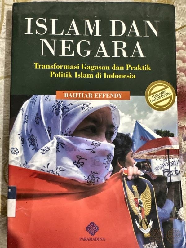Islam dan Negara: Transformasi Gagasan dan Praktik Politik Islam di Indonesia (Edisi Baru dan Diperluas)