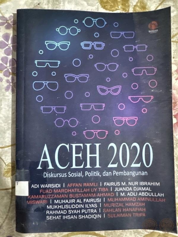 Aceh 2020: Diskursus Sosial, Politik, dan Pembangunan