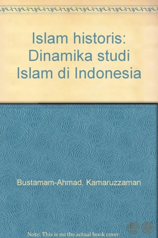 Islam historis: Dinamika studi Islam di Indonesia