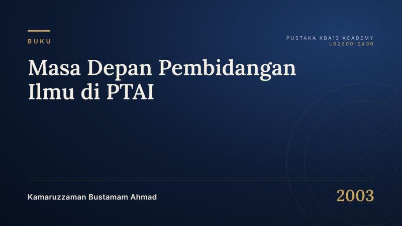Masa Depan Pembidangan Ilmu di PTAI