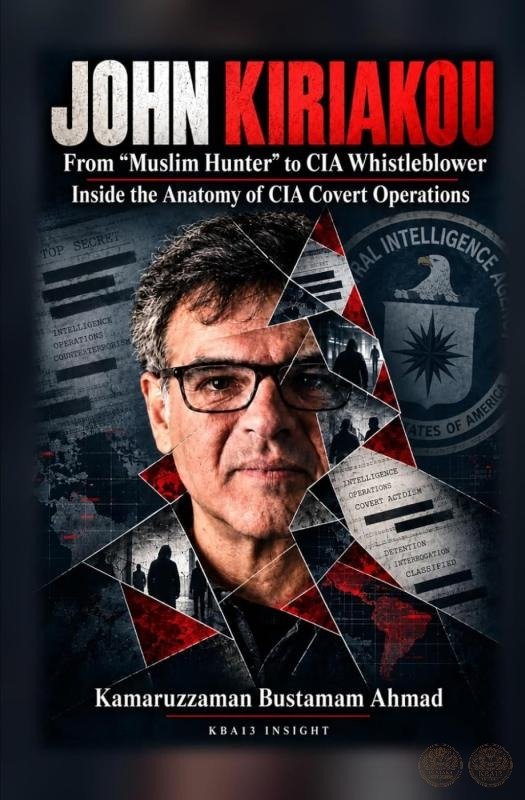 John Kiriakou: From “Muslim Hunter” to CIA Whistleblower: Inside the Anatomy of CIA Covert Operations