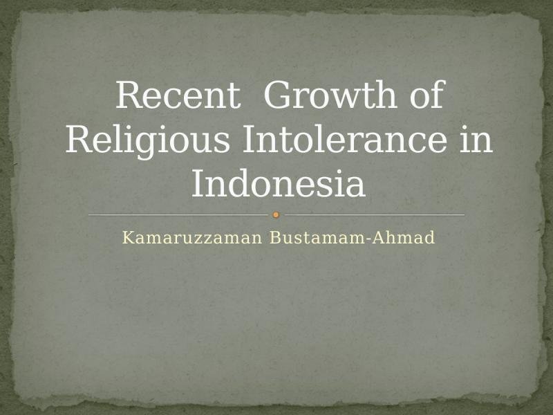 Recent Growth of Religious Intolerance in Indonesia