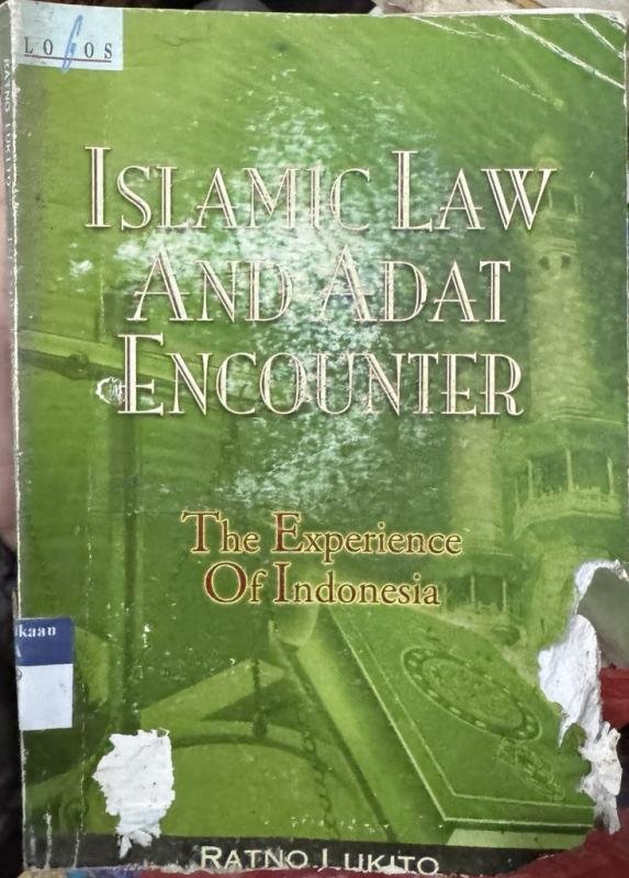 Islamic Law and Adat Encounter: The Experience of Indonesia