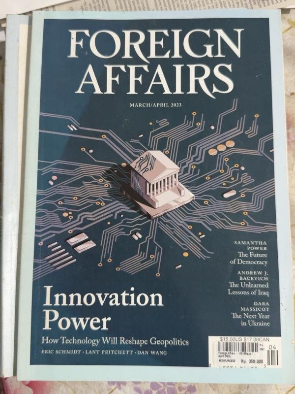 Foreign Affairs — Innovation Power: How Technology Will Reshape Geopolitics (March/April 2023)