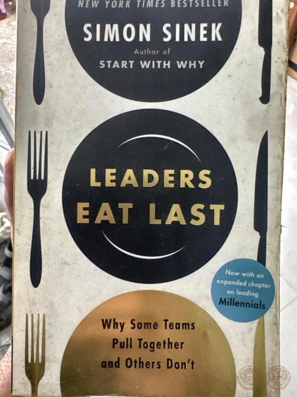 Leaders Eat Last: Why Some Teams Pull Together and Others Don't