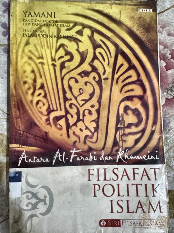 Antara Al-Farabi dan Khomeini: Filsafat Politik Islam