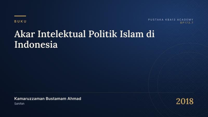 Akar Intelektual Politik Islam di Indonesia