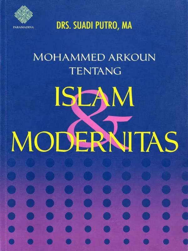 Mohammed Arkoun tentang Islam dan Modernitas
