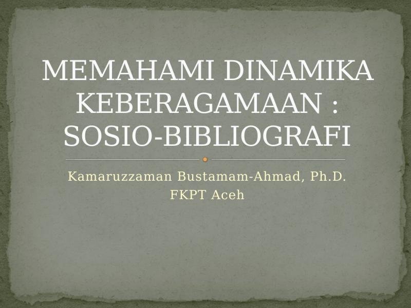 Memahami Dinamika Keberagamaan: Sosio-Bibliografi