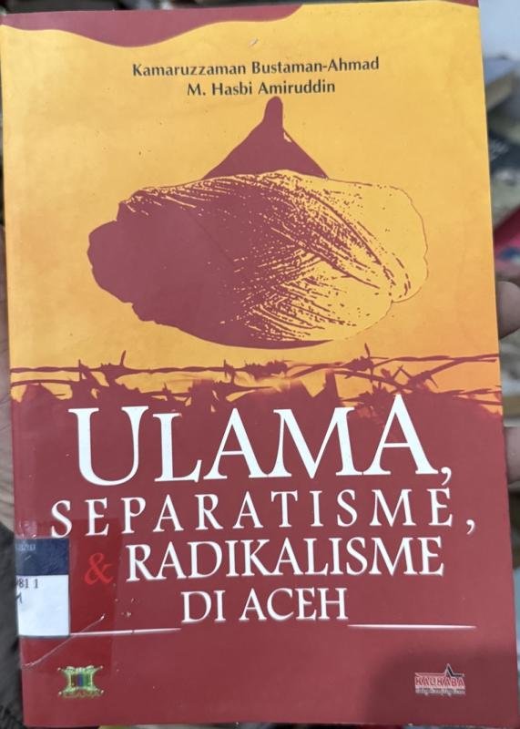Ulama, Separatisme, & Radikalisme di Aceh