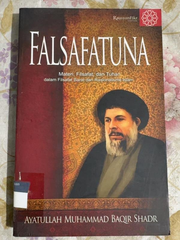 Falsafatuna: Materi, Filsafat, dan Tuhan dalam Filsafat Barat dan Rasionalisme Islam