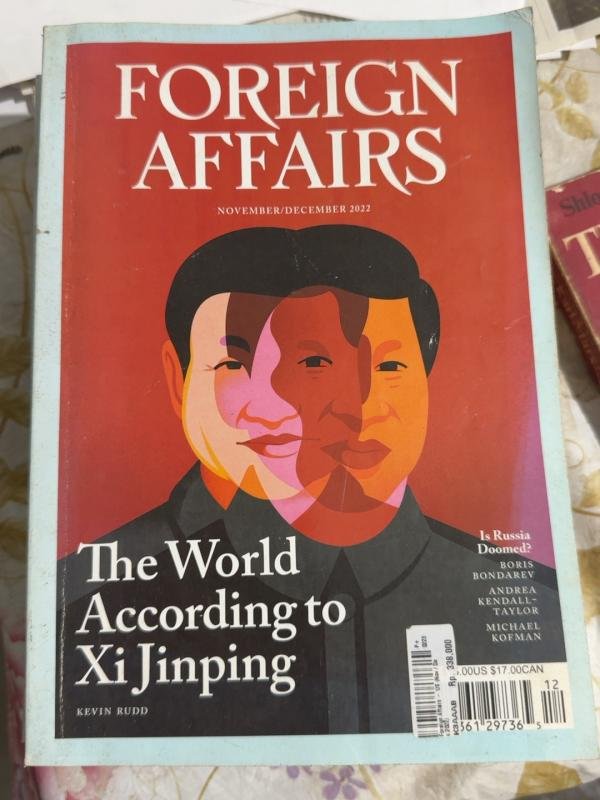 Foreign Affairs — The World According to Xi Jinping (November/December 2022)