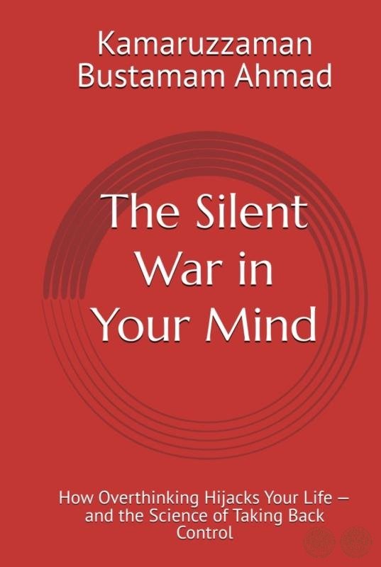 The Silent War in Your Mind: How Overthinking Hijacks Your Life — and the Science of Taking Back Control