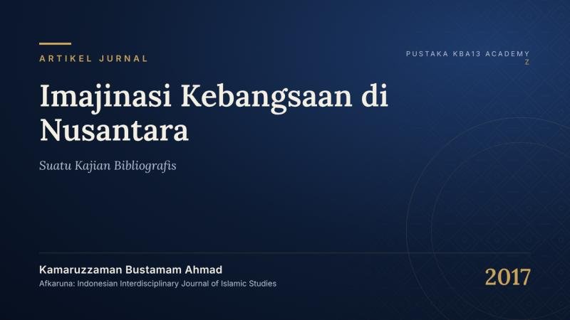 Imajinasi Kebangsaan di Nusantara: Suatu Kajian Bibliografis