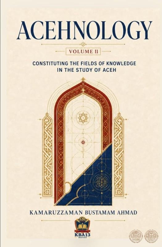 Acehnology: Volume II: Constituting the Fields of Knowledge in the Study of Aceh