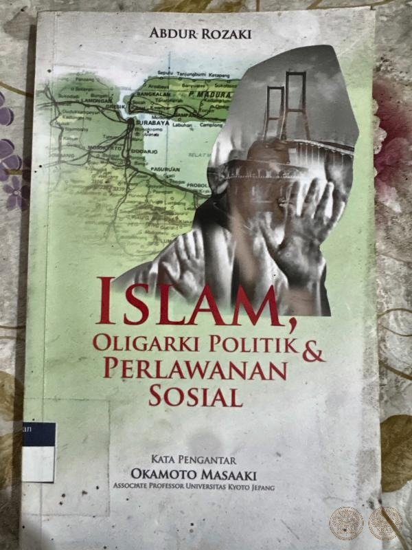 Islam, Oligarki Politik & Perlawanan Sosial