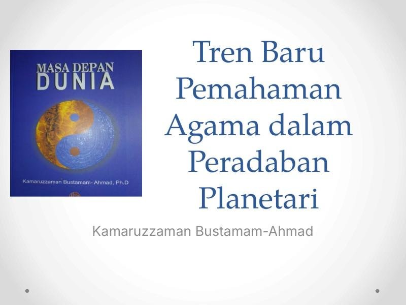 Tren Baru Pemahaman Agama dalam Peradaban Planetari