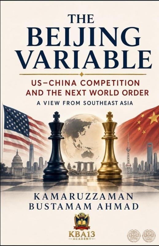 THE BEIJING VARIABLE: US-China Competition and the Next World Order: A View from Southeast Asia