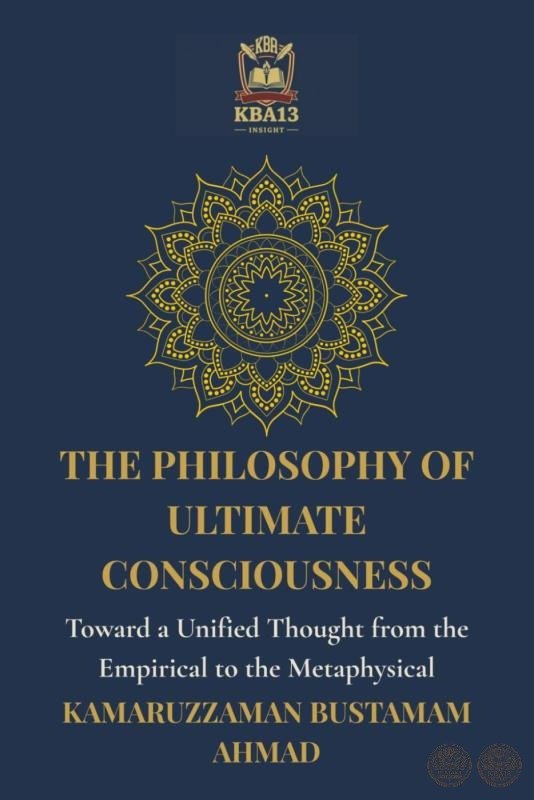 The Philosophy of Ultimate Consciousness: Toward a Unified Thought from the Empirical to the Metaphysical