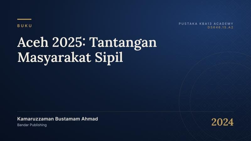 Aceh 2025: Tantangan Masyarakat Sipil