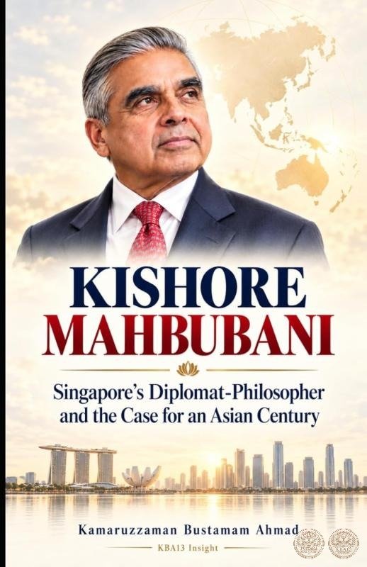 Kishore Mahbubani: Singapore’s Diplomat-Philosopher and the Case for an Asian Century
