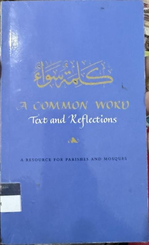A Common Word: Text and Reflections — A Resource for Parishes and Mosques