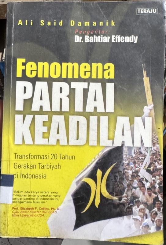 Fenomena Partai Keadilan: Transformasi 20 Tahun Gerakan Tarbiyah di Indonesia
