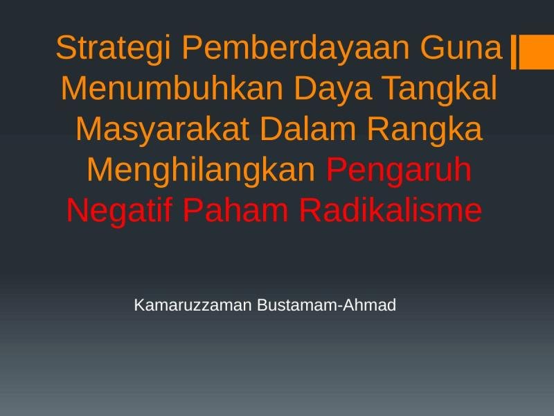 Strategi Pemberdayaan Guna Menumbuhkan Daya Tangkal Masyarakat dalam Rangka Menghilangkan Pengaruh Negatif Paham Radikalisme