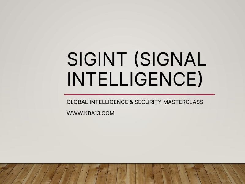 SIGINT (Signal Intelligence)