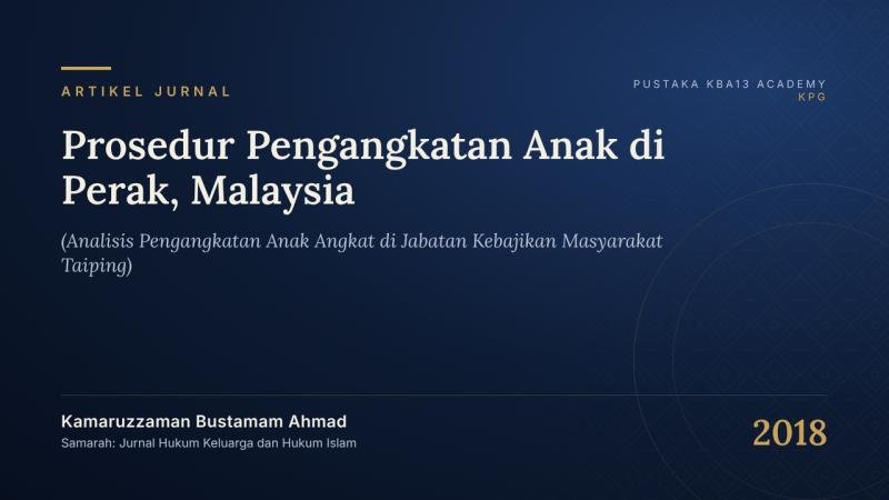 Prosedur Pengangkatan Anak di Perak, Malaysia (Analisis Pengangkatan Anak Angkat di Jabatan Kebajikan Masyarakat Taiping)