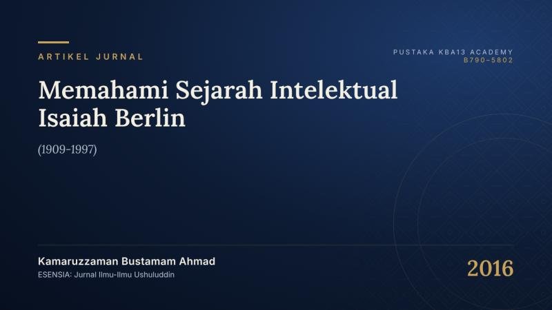 Memahami Sejarah Intelektual Isaiah Berlin (1909-1997)