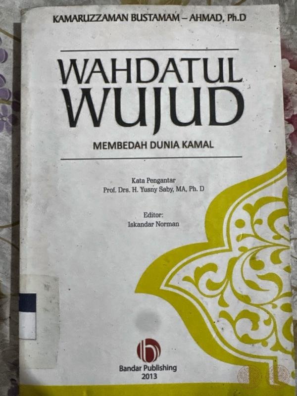 Wahdatul Wujud: Membedah Dunia Kamal