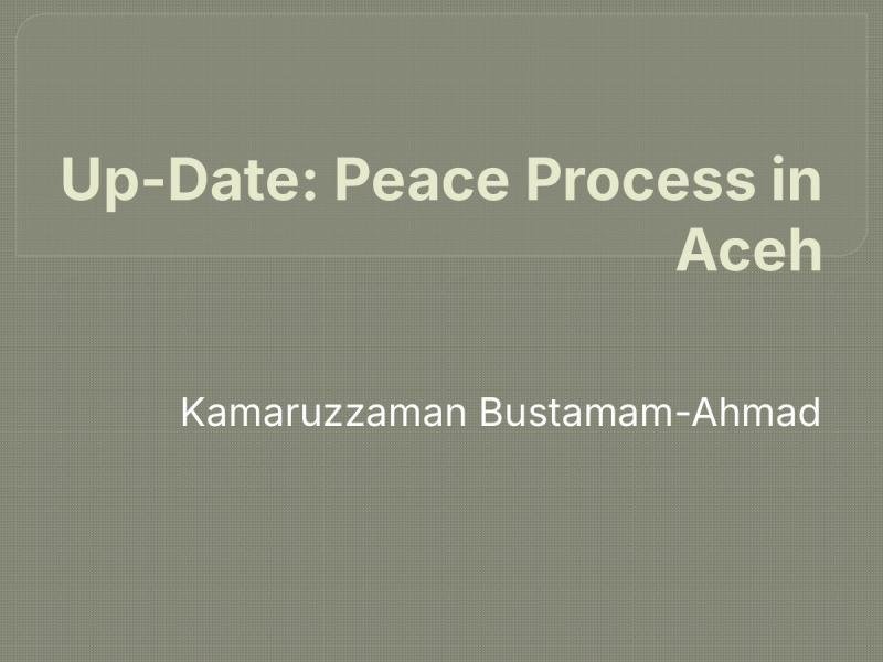 Up-Date: Peace Process in Aceh