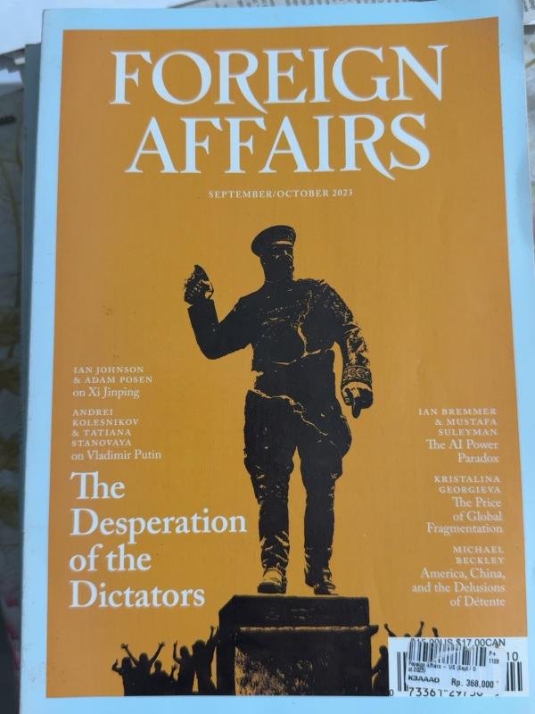 Foreign Affairs — The Desperation of the Dictators (September/October 2023)